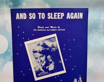 Vintage Sheet Music Song. And So To Sleep again. by Joe Marsala and Sunny Skylar. recorded by Patti Page. 1951