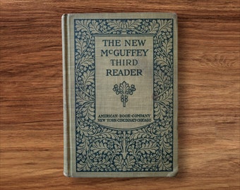 1901 The New McGuffey Third Reader. Excellent Antique Condition.