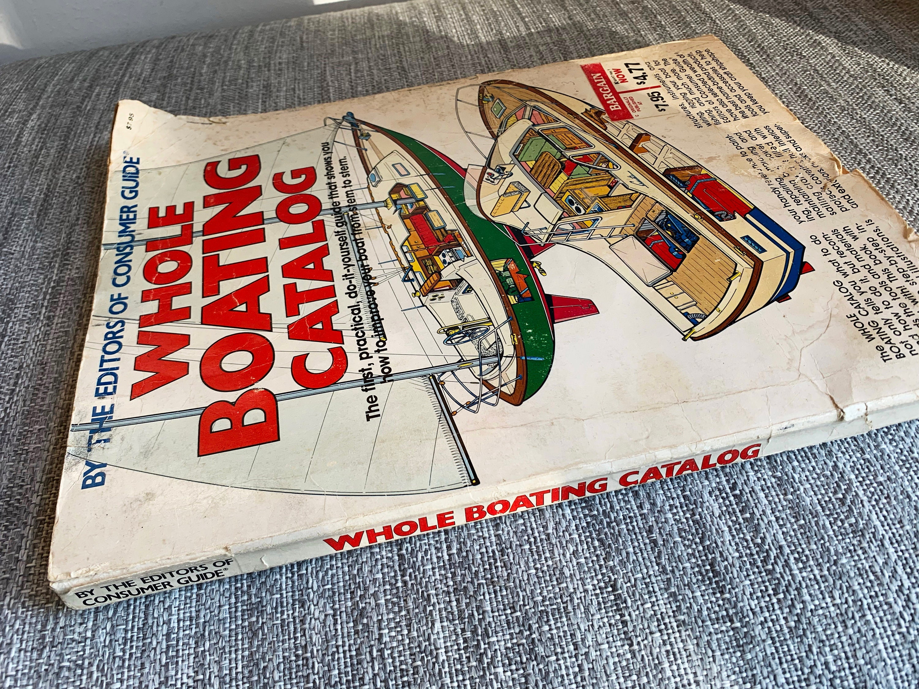 Whole Boating Catalog the First, Practical, Doityourself Guide That