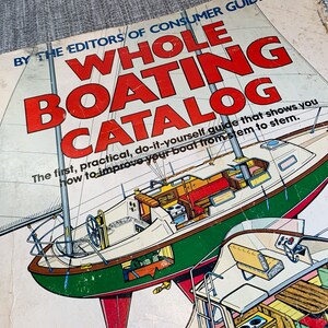 Whole Boating Catalog: The First, Practical, Do-It-Yourself Guide That Shows You Bild 2