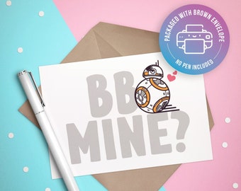 BB-Mine? Greeting Card - Geeky Couple - Star Wars - Valentines - Anniversary - Love