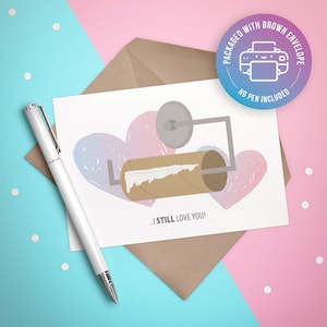 Lege wc-rol wenskaart - Grappig - I Still Love You - Valentines - Verjaardag - Liefde