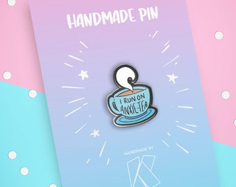 I Run on Anxie-Tea | HANDMADE PLASTIC PIN I Mental Health | Shrink Plastic | Funny Badges