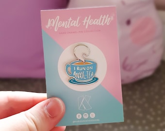 I Run On Anxie-TEA - Pin de esmalte - Insignia de solapa - Accesorio de conciencia de salud mental
