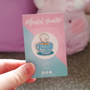 I Run On Anxie-TEA - Enamel Pin - Lapel Badge - Mental Health Awareness Accessory