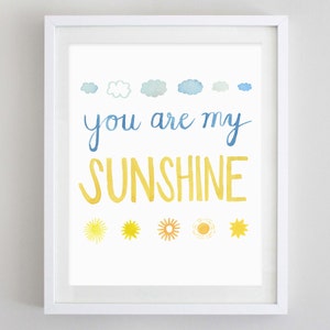 You Are My Sunshine Watercolor Art Print