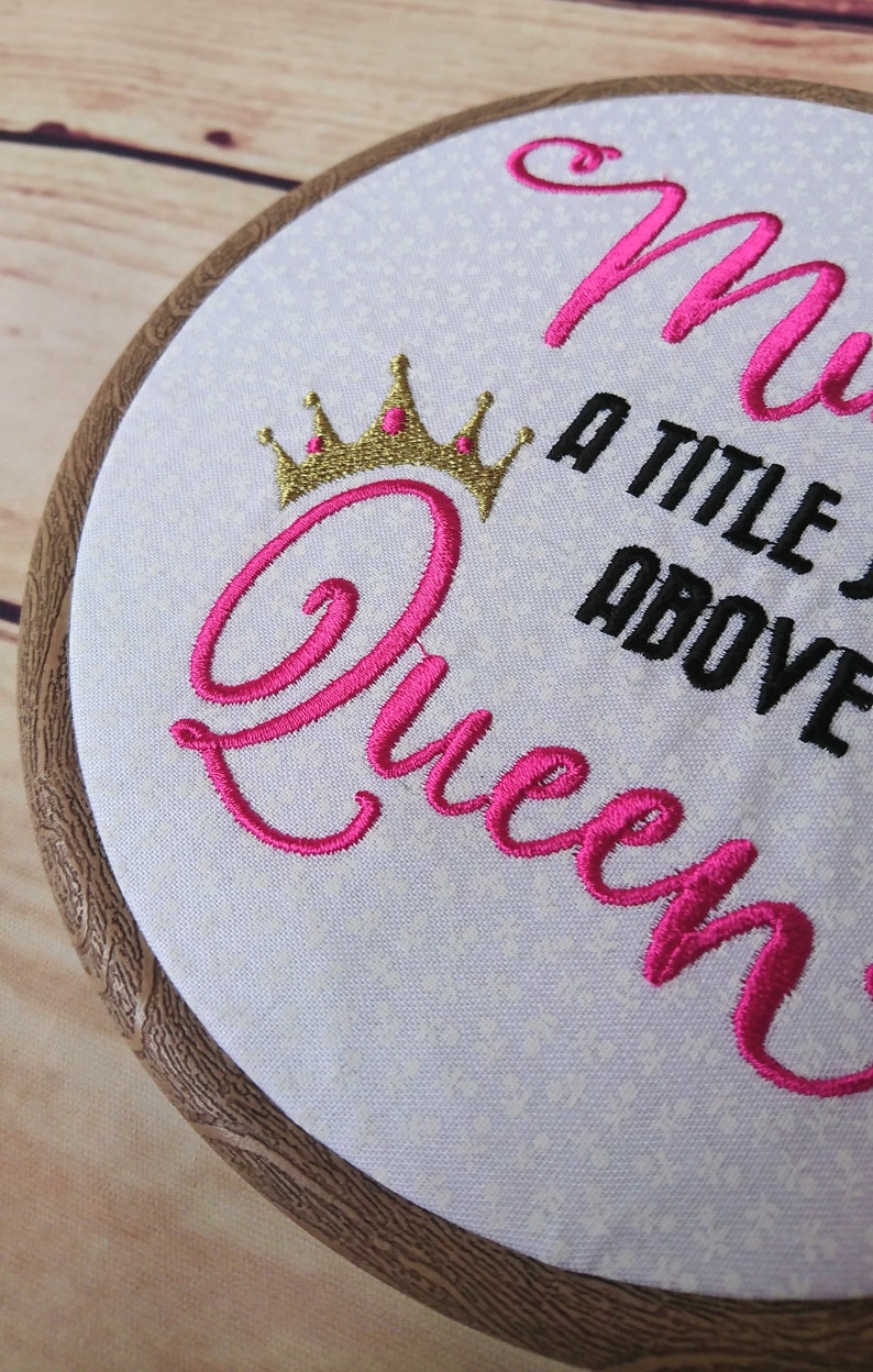 Mum a Title Just Above Queen Embroidery Hoop Etsy
