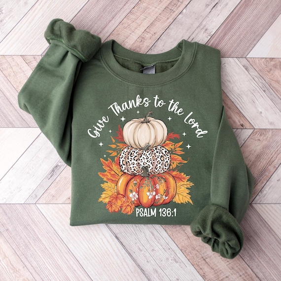 Give Thanks Christian Sweatshirt, Fall Pumpkins, Jesus Faith Shirt