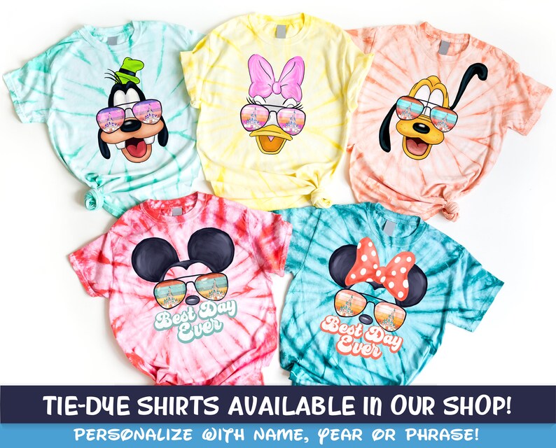 May include: Five tie-dye t-shirts featuring different Disney characters wearing sunglasses. The shirts are available in a variety of colors, including blue, yellow, orange, red, and green. The text "Best Day Ever" is printed on two of the shirts.