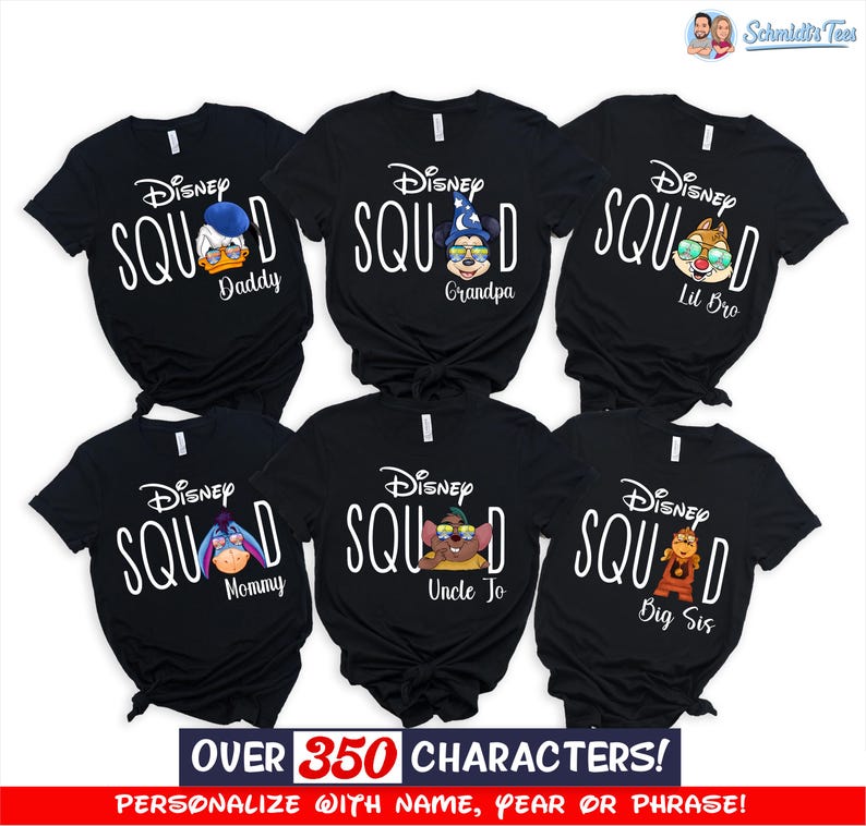May include: Black t-shirts with the text "Disney Squad" and various Disney character graphics. The shirts are labeled "Daddy," "Grandpa," "Lil Bro," "Mommy," "Uncle Jo," and "Big Sis." The bottom of the image has text that says "OVER 350 CHARACTERS!"