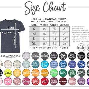 May include: Size chart for Bella + Canvas 3001Y youth unisex short sleeve tee. The chart shows sizes S, M, L, and XL with measurements in inches for width, chest, and length. The chart also includes a color chart with various colors, including heather, neon, and true royal.
