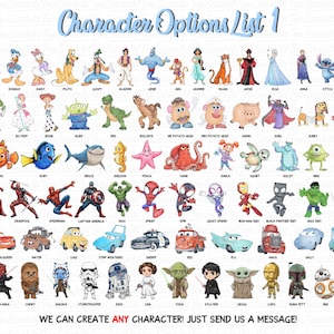 May include: A list of character options, including Disney and Marvel characters, in a colorful, illustrated style. The text "Character Options List 1" is at the top. The bottom text reads "WE CAN CREATE ANY CHARACTER! JUST SEND US A MESSAGE!"