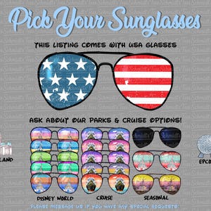 May include: Graphic featuring sunglasses with an American flag design, plus options for Disney, cruise, and seasonal themes. Text reads "Pick Your Sunglasses" and "This listing comes with USA glasses."
