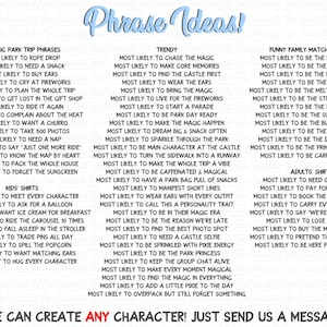 May include: A digital graphic featuring the light blue text Phrase Ideas! at the top, followed by lists of text categorized into Classic Park Trip Phrases, Trendy, Funny Family Matching Ideas, Kids' Shirts, and Adults' Shirts, ending with WE CAN CREATE ANY CHARACTER! JUST SEND US A MESSAGE!