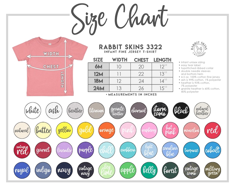May include: A size chart for Rabbit Skins 3322 infant fine jersey t-shirts. The chart shows measurements in inches for sizes 6M to 24M, including width, chest, and length. Color options are displayed in a circular arrangement.