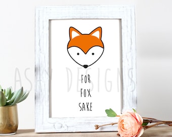 FOR FOX SAKE - Funny Animal Pun Artwork - 8x10 inch Print - Husband Boyfriend Birthday Christmas Gift Present Idea - Orange White - AP11