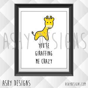 GIRAFFE PUN ART You're Giraffing Me Crazy Wall Art Home Decor Gift Idea Husband Wife Boyfriend Girlfriend Kids Room Artwork APP08 image 2