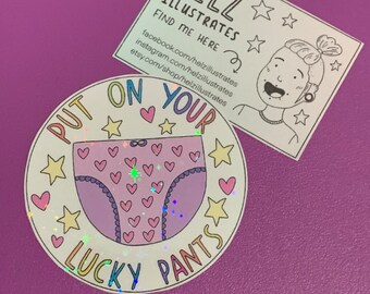 Put on your lucky pants - single holographic sticker journal diary notebook laptop