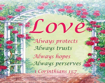 Love Always, 1 Corinthians 13 verse 7, 4 Sizes, Scripture Art- Printable