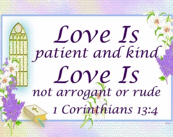 Love Is, 1 Corinthians 13 verse 4, 4 Sizes, Scripture Art