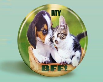 My BFF Puppy & Kitten BUTTON MAGNET 2.25 Inch Round