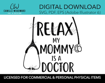 Relax My Mommy Is A Doctor, Stetoskop Clipart för Cricut, Silhouette - Laserskuren Gravyr Sublimering Digital Nedladdning Transparent