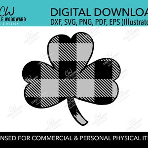 May include: A digital download graphic of a shamrock with a black and gray buffalo plaid pattern. The design includes the text "DIGITAL DOWNLOAD" and file type information. The image also includes the text "LICENSED FOR COMMERCIAL & PERSONAL PHYSICAL ITEMS."