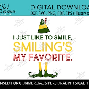 May include: A digital download design featuring an elf with a green hat and the text "I just like to smile, Smiling's my favourite."