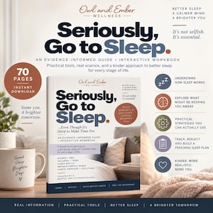 Könnte beinhalten: Ein Buch mit dem Titel Seriously, Go to Sleep, ein evidenzbasierter Leitfaden und interaktives Arbeitsbuch von Owl and Ember Wellness. Das Cover zeigt dunkelblauen Text auf weißem Hintergrund und listet Themen wie Gewohnheiten auf.