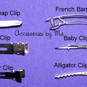 May include: A collection of hair accessories labeled as White Snap Clip, French Barrette, Alligator Clip, Baby Clip, and Alligator Clip w/ Teeth. The text Accessories by Me is centered among the various metal and plastic hair clips.