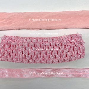 May include: Three pink headbands: a 1" nylon stocking headband, a 1 1/2" crochet headband, and a 5/8" skinny stretch headband. The text www.accessoriesbyme.com is visible between the top and middle headbands, along with their specific labels.