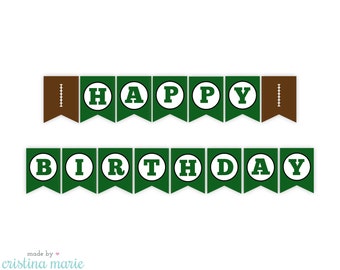 May include: Green and brown banner with the words "Happy Birthday" in white letters on green circles. The banner is made of pennants with a football stitch design on the ends.