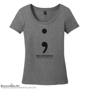 Scoop Neck Tee Semicolon Shirt Grammar Shirt Plus Size Clothing Womens Tee Sarcastic TShirt Message Tee Grammar Police Gifts for Her Teacher