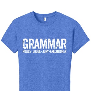 Grammar Police Gift, Grammar Shirt, Teacher Appreciation Gift, Coworker Gift, Gifts for Teachers, Sarcasm Shirts, Workout Sarcasm TShirt image 1