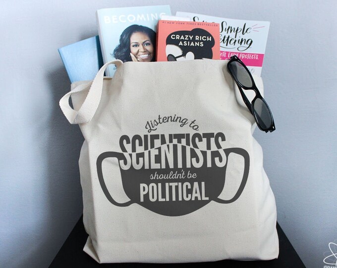 Science Tote, Face Mask Tote Bag, Science Political Tote, Listening to Scientists Shouldn't be Political Tote Bag for Women