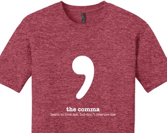 Comma Grammar Shirt Punctuation English Teacher Men's Grammar Shirt Gifts for Teachers Geek Chic Cool Funny T Shirt Gifts Typography Tshirt