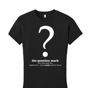 Women's Shirt Grammar Shirt Question Mark Punctuation Shirt English Teacher Women's Grammar Shirt Gifts for Teachers Typography Tshirt