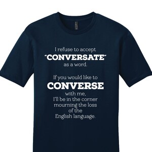 Grammar Shirt English Teacher Mens Grammar Shirt &quot;Conversate&quot; is NOT a Word Shirt Gifts for Teachers Womens Shirt Nerdy Gift Witty Shirt