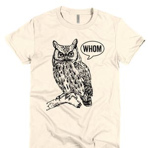 Funny Tshirts Grammar Shirt Whom Owl Shirt Womens Shirt English Teacher Gift for Teachers Grammatical Owl Cool Funny T Shirt Womens Tshirts