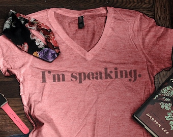 I'm Speaking Shirt | Kamala I'm Speaking TShirt | Kamala Harris Shirt | I'm Speaking Kamala Karris