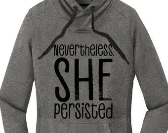 Nevertheless She Persisted Shirt, Persisted Sweatshirt, Hoodies for Women, Resistance Sweatshirts