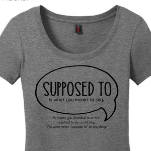 Supposed to Grammar Rule Grammar Nerd Shirt Editor Copywriter Scoop Funny Teacher Shirts Unique Gifts for Her Custom TShirt for Teachers