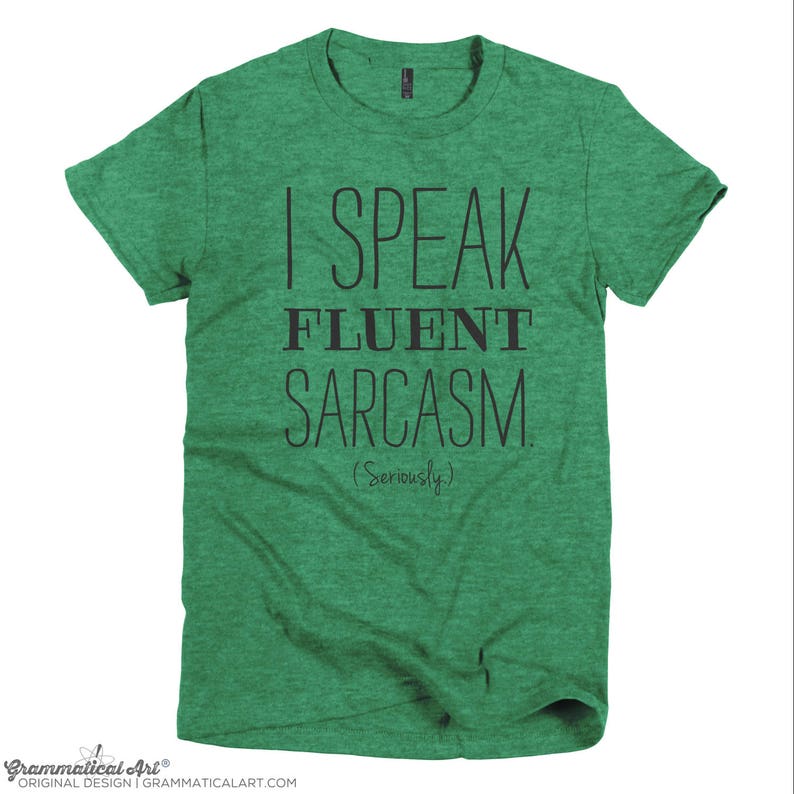 I Speak Fluent Sarcasm Seriously Shirt Funny Shirt for Women - Etsy