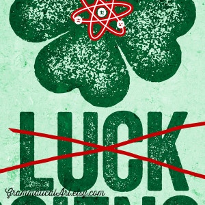 St. Patrick's Day Funny Science Poster Print Lucky Four Leaf Clover Science Teacher Gifts for Teachers Gifts Science Gifts Office Decor Gift image 2
