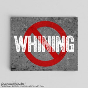 No Whining Poster No Whining Print Office Decor Stop Whining Sign Teacher Sign Gift No Whining House Rules Science Art Gifts for Teachers
