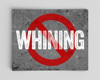 No Whining Poster No Whining Print Office Decor Stop Whining Sign Teacher Sign Gift No Whining House Rules Science Art Gifts for Teachers