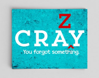 Cray English Poster Grammar Print Crazy Cray is NOT a Real Word Teacher Print Bad Poor Grammar Typographic Print English Gifts Gag Gift