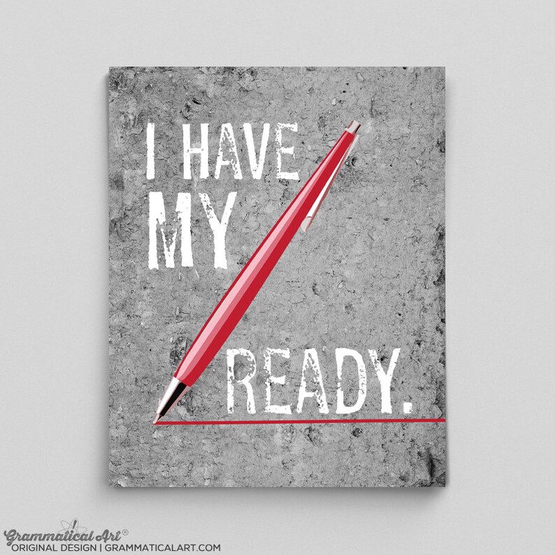 May include: A gray and white textured background with the text "I HAVE MY READY." in white. A red pen is drawn across the text, with a red line drawn under the word "READY."