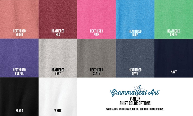 May include: A color chart showing different V-neck shirt color options. The colors include: Heathered Blush, Heathered Red, Heathered Pink, Heathered Blue, Heathered Green, Heathered Purple, Heathered Gray, Heathered Slate, Heathered Navy, Navy, Black, and White.