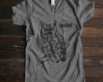 V Neck Tee Whom Owl Tee Grammar Shirt Whom Owl Shirt Womens Shirt English Teacher Gift for Teachers Grammatical Owl Cool Funny T Shirt Women